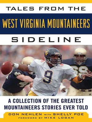 cover image of Tales from the West Virginia Mountaineers Sideline: a Collection of the Greatest Mountaineers Stories Ever Told
